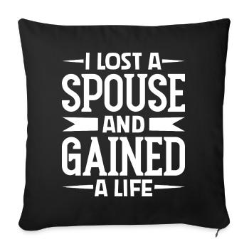 Lost Spouse - Gained Life - Sofa pillowcase 17,3'' x 17,3'' (45 x 45 cm) - black - Front