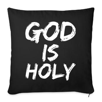 god is holy - Sofa pillowcase 17,3'' x 17,3'' (45 x 45 cm) - black - Front
