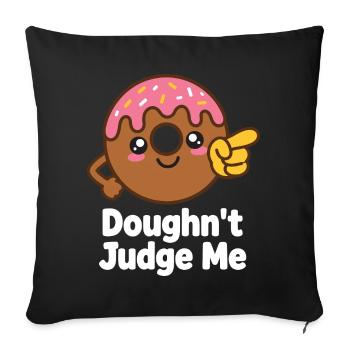 Ne me juge pas – humour de beignet - Housse de coussin décorative 45 x 45 cm - noir - Devant