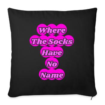 Wo die Socken keinen Namen haben - Sofakissenbezug 45 x 45 cm - Schwarz - Vorne