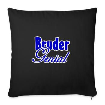 Bruder Genial Geschenk - Sofakissenbezug 45 x 45 cm - Schwarz - Vorne