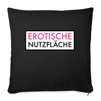 Erotische Nutzfläche | Erotik | Sex | Pärchen Frau - Sofakissenbezug 45 x 45 cm - Schwarz - Vorne
