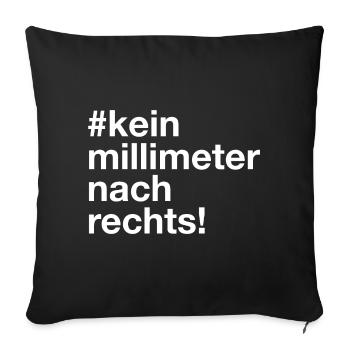 kein millimeter nach rechts fridays for future - Sofakissenbezug 45 x 45 cm - Schwarz - Vorne