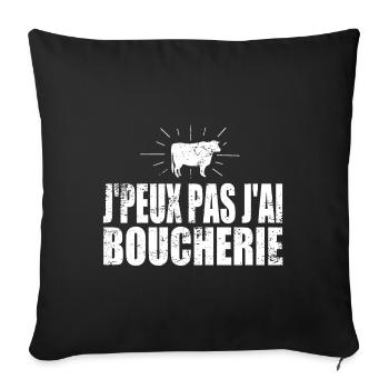 J'peux pas j'ai boucherie - Housse de coussin décorative 45 x 45 cm - noir - Devant