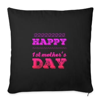 Happy 1st Mother's Day - Sofa pillowcase 17,3'' x 17,3'' (45 x 45 cm) - black - Front