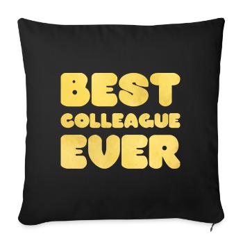 Best Colleague Ever - Sofa pillowcase 17,3'' x 17,3'' (45 x 45 cm) - black - Front