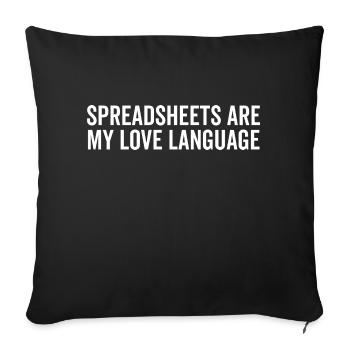 Spreadsheets Are My Love Language - Sofa pillowcase 17,3'' x 17,3'' (45 x 45 cm) - black - Front