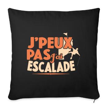 Je Peux Pas J'ai Escalade Cadeau Grimpeur Montagne - Housse de coussin décorative 45 x 45 cm - noir - Devant