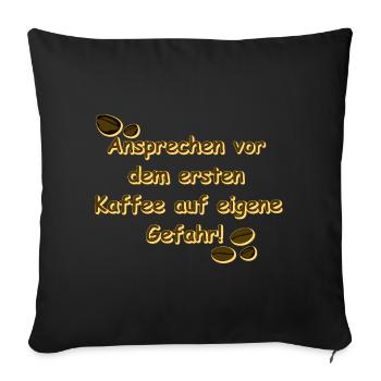 kaffeetrinker, vor dem ersten kaffee, beste küchen - Sofakissenbezug 45 x 45 cm - Schwarz - Vorne