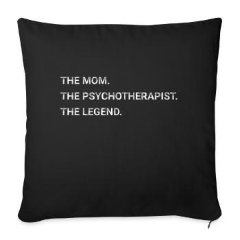The Mom The Psychotherapist The Legend - Sofa pillowcase 17,3'' x 17,3'' (45 x 45 cm) - black - Front