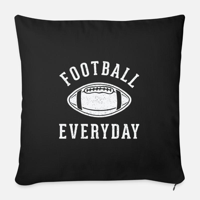 American Football Every Day Spruch Geschenk - Sofakissenbezug 45 x 45 cm - Schwarz