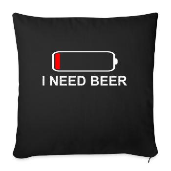 I Need Beer - Sofakissenbezug 45 x 45 cm - Schwarz - Vorne