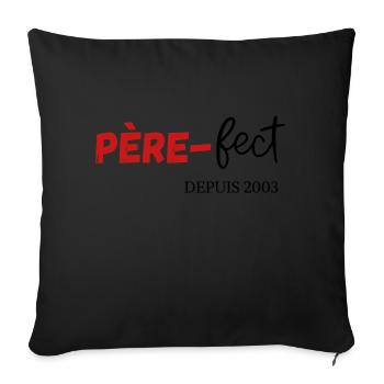Père fect Depuis 2003 - Housse de coussin décorative 45 x 45 cm - noir - Devant