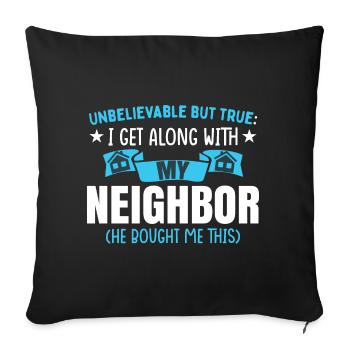 Neighbor Shirt Funny - Sofa pillowcase 17,3'' x 17,3'' (45 x 45 cm) - black - Front