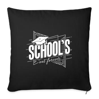 Schulabschluss Abschlussfeier School`s Out Forever - Sofa pillowcase 17,3'' x 17,3'' (45 x 45 cm) - black - Front