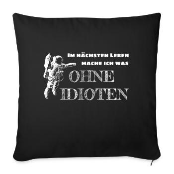 Dans la prochaine vie sans idiots - Housse de coussin décorative 45 x 45 cm - noir - Devant