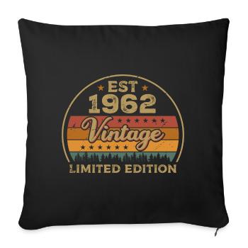 Legendary Since 1962 Birthday 1962 Vintage 1962 - Sofa pillowcase 17,3'' x 17,3'' (45 x 45 cm) - black - Front
