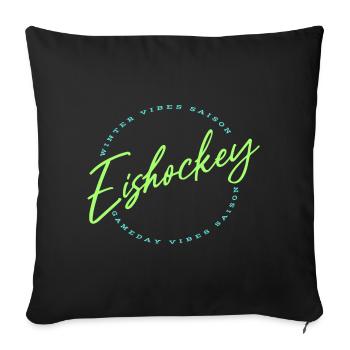 Eishockey Fans Pucks Helm Spruch Neon Hockey Fun - Sofakissenbezug 45 x 45 cm - Schwarz - Vorne