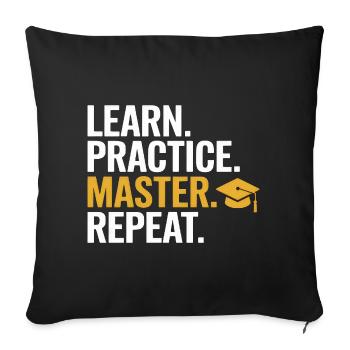Learn Practice Master Repeat - Sofakissenbezug 45 x 45 cm - Schwarz - Vorne