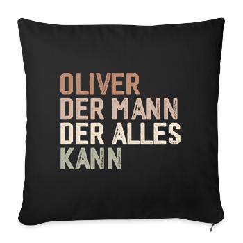 Oliver Der Mann Der Alles Kann Vorname Oliver - Sofakissenbezug 45 x 45 cm - Schwarz - Vorne