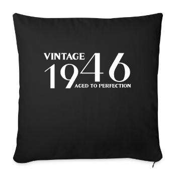 Vintage 1946 aged to perfection - Sofa pillowcase 17,3'' x 17,3'' (45 x 45 cm) - black - Front