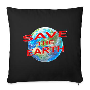 Save the Earth - Sofa pillowcase 17,3'' x 17,3'' (45 x 45 cm) - black - Front