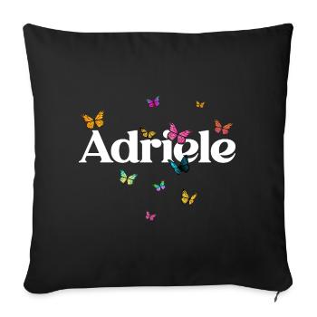 Beautiful girl's name with butterflies ADRIELE - Sofa pillowcase 17,3'' x 17,3'' (45 x 45 cm) - black - Front