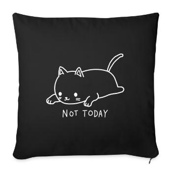 Cat Not Today I don't feel like it - Sofa pillowcase 17,3'' x 17,3'' (45 x 45 cm) - black - Front