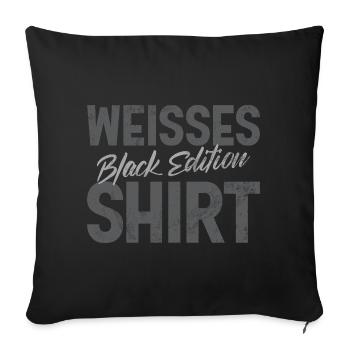White Shirt Black Edition Funny Saying - Sofa pillowcase 17,3'' x 17,3'' (45 x 45 cm) - black - Front