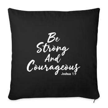 Be Strong and Courageous Joshua 1:9 Jesus - Sofa pillowcase 17,3'' x 17,3'' (45 x 45 cm) - black - Front
