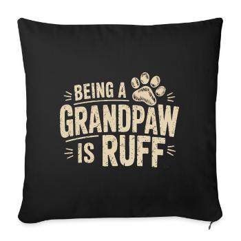 Being a Grandpaw is Ruff - Sofa pillowcase 17,3'' x 17,3'' (45 x 45 cm) - black - Front