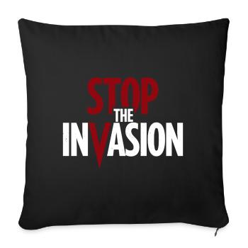 Stop The Invasion Gegen Aggression - Sofakissenbezug 45 x 45 cm - Schwarz - Vorne