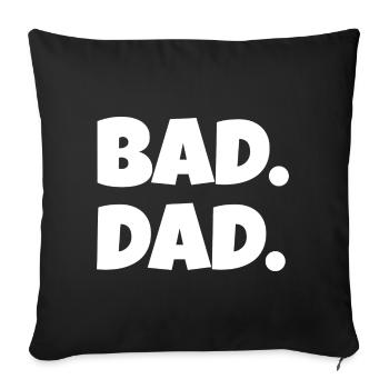 Bad Dad. – Lustiger Vater Spruch (Minimal) - Sofakissenbezug 45 x 45 cm - Schwarz - Vorne