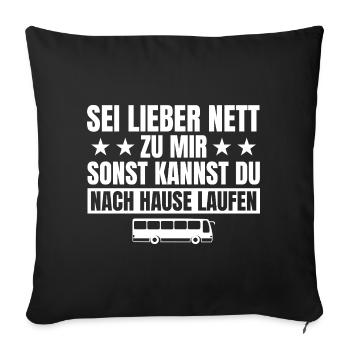 Chauffeur de bus, il vaut mieux être gentil avec moi - Housse de coussin décorative 45 x 45 cm - noir - Devant