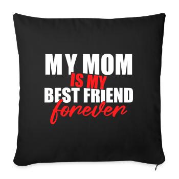 Maman est ma meilleure amie Forever Shirt - Housse de coussin décorative 45 x 45 cm - noir - Devant