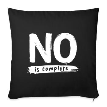 No is complete Funny Saying Statement - Sofa pillowcase 17,3'' x 17,3'' (45 x 45 cm) - black - Front
