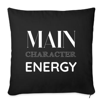 Main Character Energy Gift Idea - Sofa pillowcase 17,3'' x 17,3'' (45 x 45 cm) - black - Front