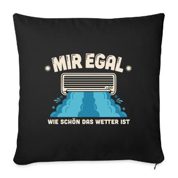 Mir Egal | Klimaanlage - Sofakissenbezug 45 x 45 cm - Schwarz - Vorne