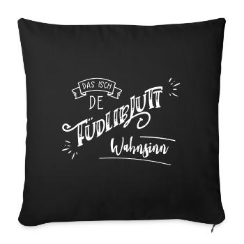 Swiss saying - De Füdliblutt madness - Sofa pillowcase 17,3'' x 17,3'' (45 x 45 cm) - black - Front
