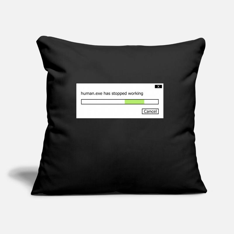 human.exe has stopped working Spruch human .exe Sofakissenbezug 45 x 45 cm