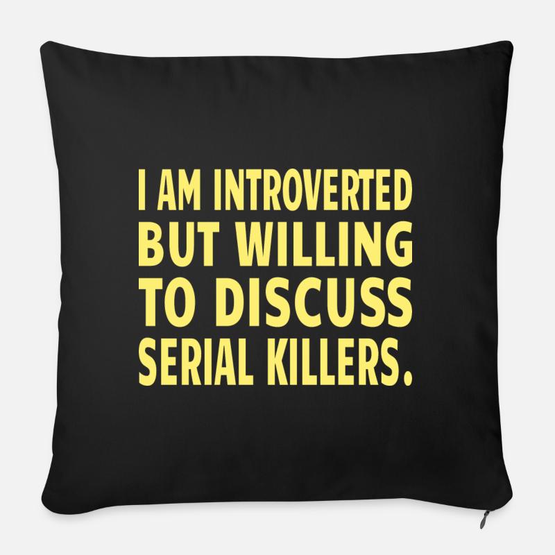 Serial Killer : discussing serial Killer - Sofakissenbezug 45 x 45 cm - Schwarz