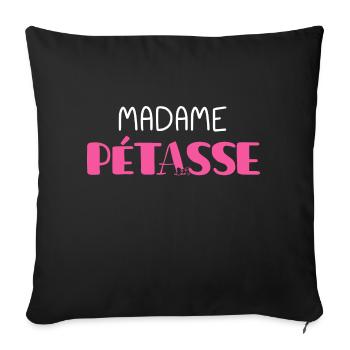 Madame pétasse cadeau humour femme humour pétasse - Housse de coussin décorative 45 x 45 cm - noir - Devant