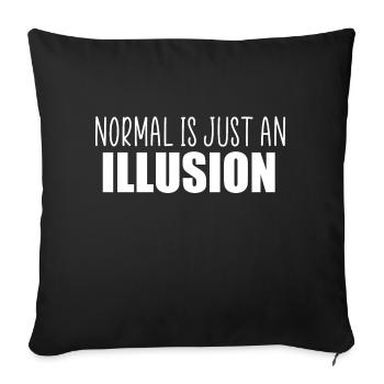 Normal ist nur ein Illusionszitat - Sofakissenbezug 45 x 45 cm - Schwarz - Vorne