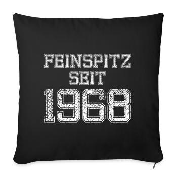 Feinspitz seit 1968 Geburtstag Spruch - Sofakissenbezug 45 x 45 cm - Schwarz - Vorne