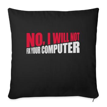 not fix your computer - Sofa pillowcase 17,3'' x 17,3'' (45 x 45 cm) - black - Front