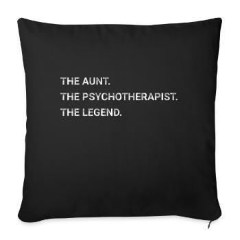 The Aunt The Psychotherapist The Legend - Sofa pillowcase 17,3'' x 17,3'' (45 x 45 cm) - black - Front