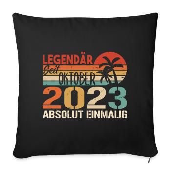 Legenden werden im Oktober 2023 geboren - 2023 - Sofakissenbezug 45 x 45 cm - Schwarz - Vorne