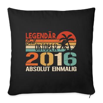 Legenden werden im Oktober 2016 geboren - 2016 - Sofakissenbezug 45 x 45 cm - Schwarz - Vorne