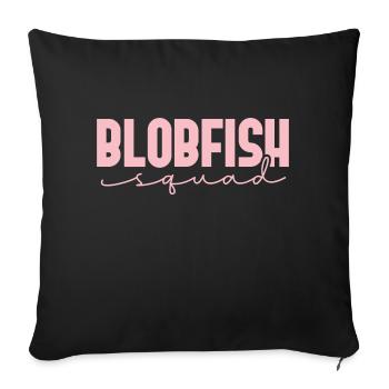 blobfish squad Design pour un fan de blobfish - Housse de coussin décorative 45 x 45 cm - noir - Devant