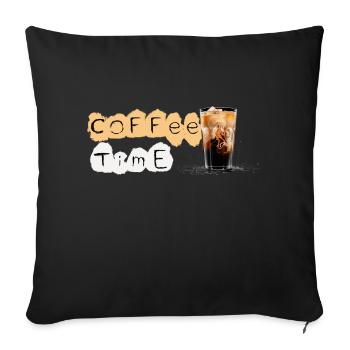 Coffee Time nur noch einen leckeren Kaffee - Sofakissenbezug 45 x 45 cm - Schwarz - Vorne